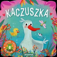 Ulubione zwierzaki malucha Kaczuszka - Lament Alina - książka