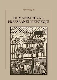 Humanistyczne przesłanki niepokoju - Wojnar Irena - książka