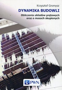 Dynamika budowli - Gromysz Krzysztof - książka