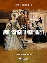 Das Wachsfigurenkabinett - Hans Heidsieck - ebook