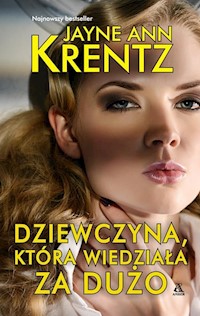 Dziewczyna która wiedziała za dużo - Krentz Jayne Ann - książka