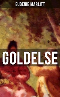 Goldelse - Eugenie Marlitt - ebook