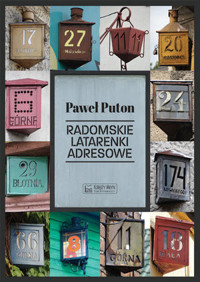 Radomskie latarenki adresowe - Paweł Puton - książka