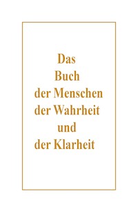 Das Buch der Menschen, der Wahrheit und der Klarheit - Peter Ziegenbalg - ebook