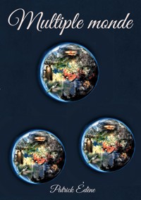 Multiple monde - Patrick Edène - ebook