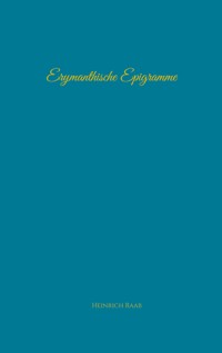 Erymanthische Epigramme - Heinrich Raab - ebook