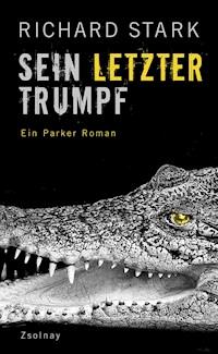 Sein letzter Trumpf - Richard Stark - ebook