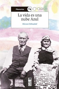 La vida es una nube azul - Elicura Chihuailaf - ebook