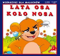Lata osa koło nosa. Wierszyki dla maluchów -  - książka