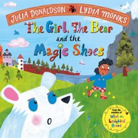 The Girl, the Bear and the Magic Shoes - Donaldson Julia - książka