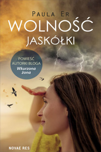 Wolność jaskółki - Paula Er  - ebook + audiobook + książka