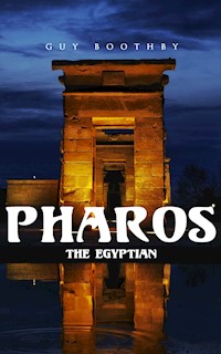 Pharos, the Egyptian - Guy Boothby - ebook