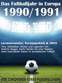 Das Fußballjahr in Europa 1990 / 1991 - Werner Balhauff - ebook