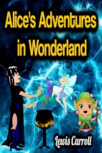 Alice's Adventures in Wonderland - Lewis Carroll - Lewis Carroll - ebook
