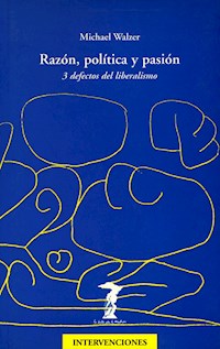 Razón, política y pasión - Michael Walzer - ebook