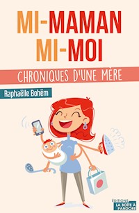 Mi-maman mi-moi - Raphaëlle Bohëm - ebook