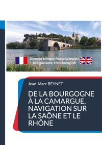 De la Bourgogne à la Camargue, navigation sur la Saône et le Rhône - Jean-Marc Beynet - ebook