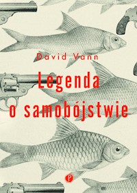 Legenda o samobójstwie - David Vann - ebook + książka