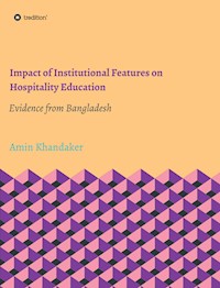 Impact of Institutional Features on Hospitality Education - Amin Khandaker - ebook