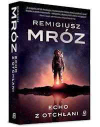 Echo z otchłani - Remigiusz Mróz - ebook + audiobook + książka