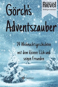 Görch's Adventszauber - Marco Rievel - ebook