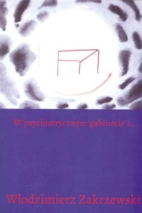 W psychiatrycznym gabinecie i... - Włodzimierz Zakrzewski - książka