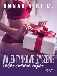 Walentynkowe życzenie – lesbijskie opowiadanie erotyczne - Annah Viki M - ebook