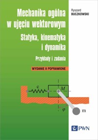 Mechanika ogólna w ujęciu wektorowym. - Buczkowski Ryszard - książka