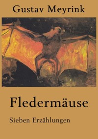 Gustav Meyrink - Fledermäuse. - Otmar Trierweiler - ebook