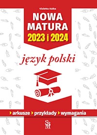 Nowa matura 2023 i 2024 Język polski - Kalka Violetta - książka
