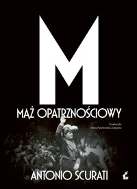 M. Mąż opatrznościowy - Antonio Scurati - ebook + książka