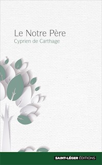 Le Notre Père - Cyprien de Carthage - ebook