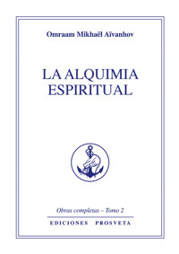 La alquimia espiritual - Omraam Mikhael Aivanhov - ebook