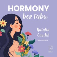 Hormony bez tabu. Nowe podejście do zdrowia kobiet oparte na medycynie stylu życia - Gondek Natalia - ebook + audiobook