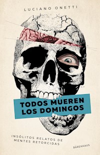Todos mueren los domingos - Luciano Onetti - ebook