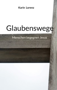 Glaubenswege - Karin Lorenz - ebook