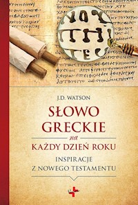 Słowo greckie na każdy dzień roku - Watson J.D. - książka