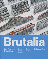 Brutalia Build Your Own Brutalist Italy -  - książka