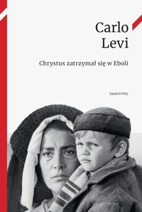 Chrystus zatrzymał się w Eboli - Carlo Levi - książka