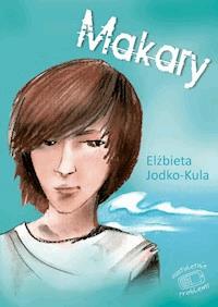 Makary - Elżbieta Jodko-Kula - ebook