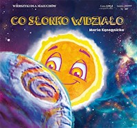Co słonko widziało - Maria Konopnicka - ebook + audiobook + książka