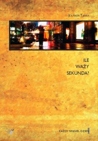 Ile waży sekunda - Jolanta Tarka - książka