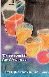 Three toasts for Christmas - Paul Riedel - ebook