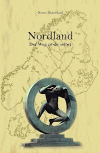 Nordland. Der Weg zu dir selbst. - Sven Starekad - ebook