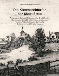 Die Kämmereidörfer der Stadt Stolp - Gerlinde Sirker-Wicklaus - ebook