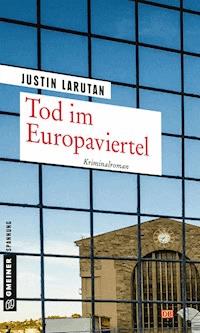 Tod im Europaviertel - Justin Larutan - ebook
