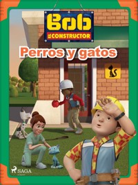 Bob el Constructor – Perros y gatos - Mattel - ebook