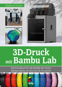 3D-Druck mit Bambu Lab - Stephan Knaus - ebook