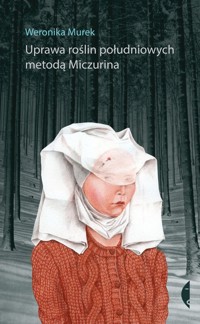 Uprawa roślin południowych metodą Miczurina - Weronika Murek - ebook + książka
