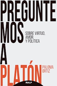 Preguntemos a Platón - Paloma Ortiz García - ebook